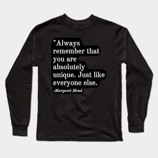 Inspirational Phrase -Margaret Mead Long Sleeve T-Shirt